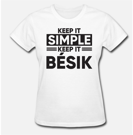 Women's Keep it Simple/bésik Tee